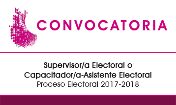 Convocatoria de Supervisor o Supervisora Electoral y Capacitador o Capacitadora-Asistente Electoral