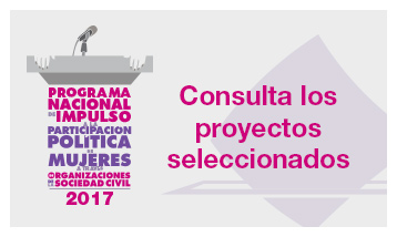 Programa Nacional de Impulso a la Participación Política de Mujeres a través de Organizaciones de la Sociedad Civil 2017