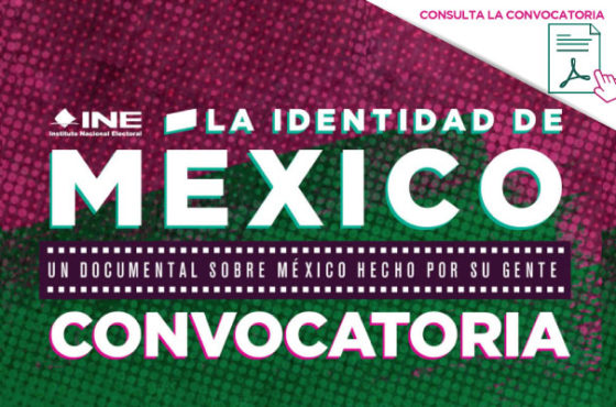 Convocatoria para participar en el documental "La Identidad de México"