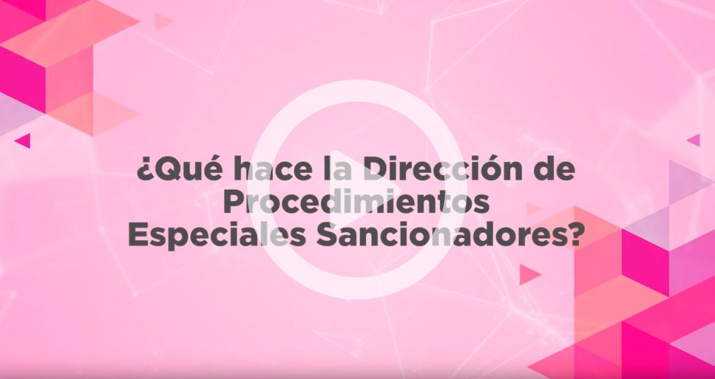 Dirección de Procedimientos Especiales Sancionadores