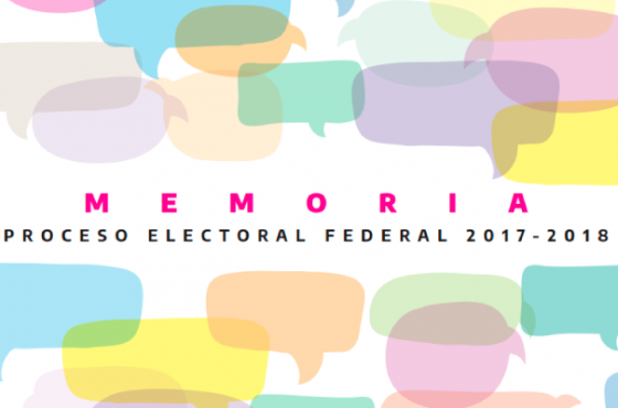 Memoria del Proceso Electoral Federal 2017-2018
