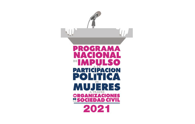 Programa Nacional de Impulso a la Participación Política de Mujeres a través de Organizaciones de la Sociedad Civil 2021