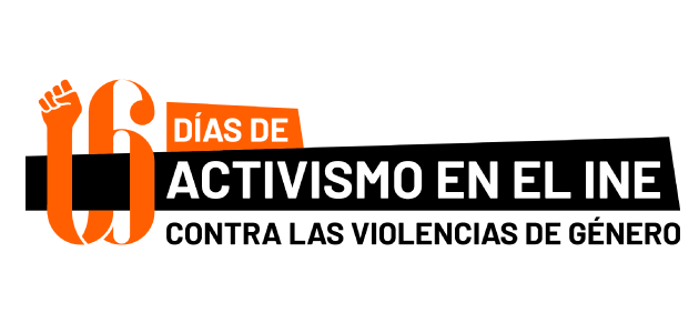 El INE se une a los 16 días de activismo para poner fin a las violencias contra las mujeres y las niñas