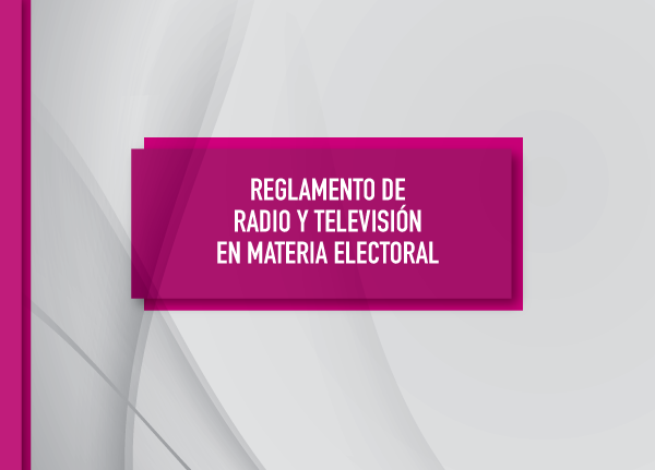Reglamento radio televisión materia electoral