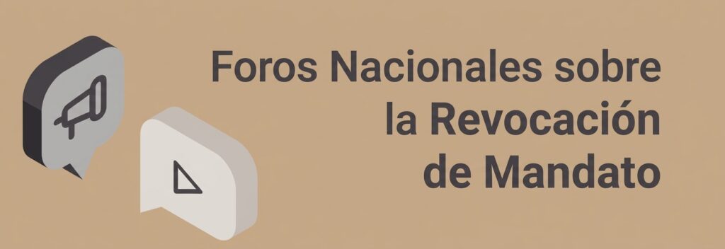 Enlace foros nacionales sobre la revocacion de mandato